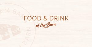 Food and Drink at the Barn